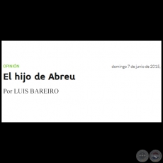 EL HIJO DE ABREU - Por LUIS BAREIRO - Domingo, 07 de Junio de 2015